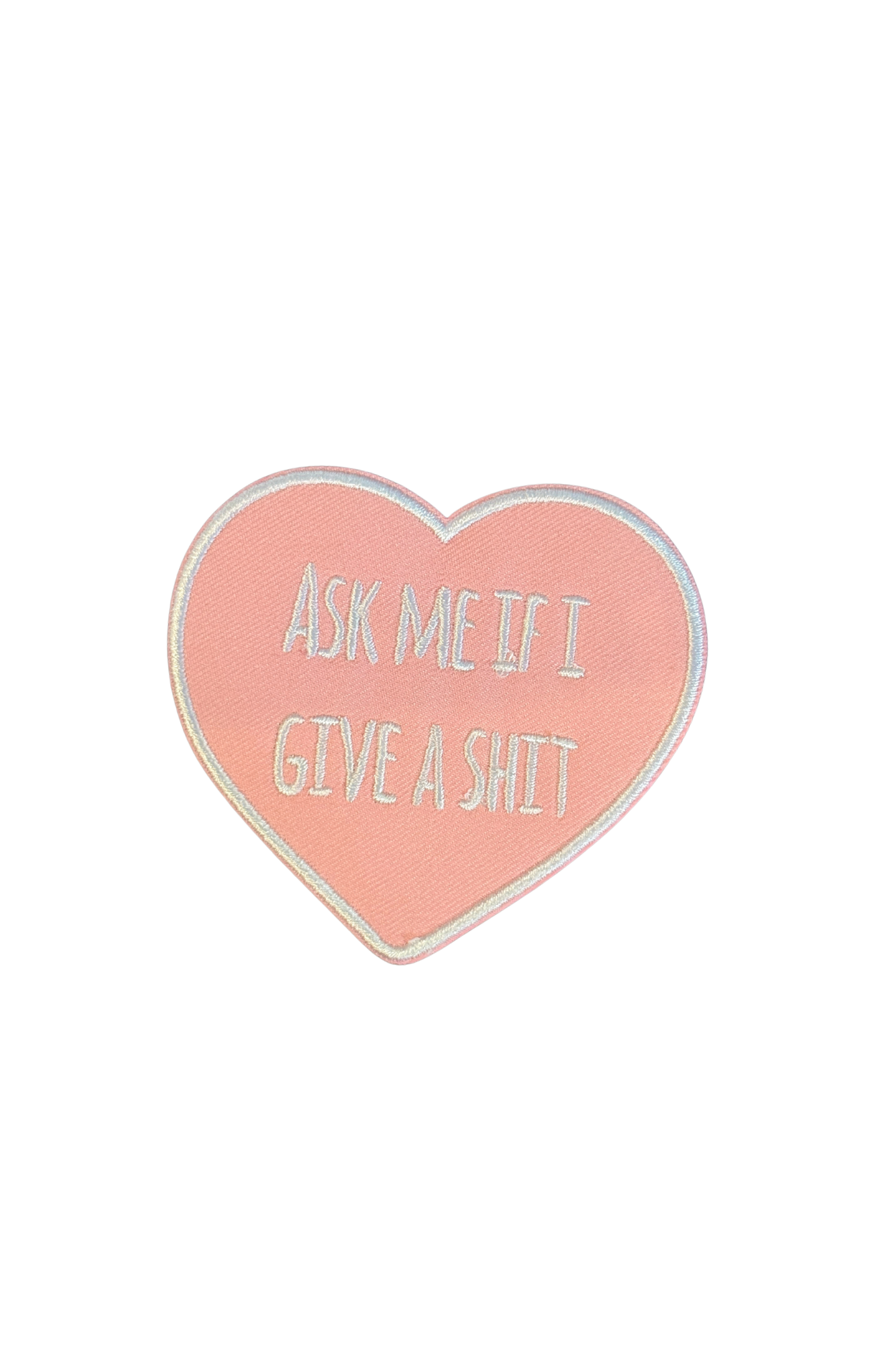 Ask Me if I Give a Shit