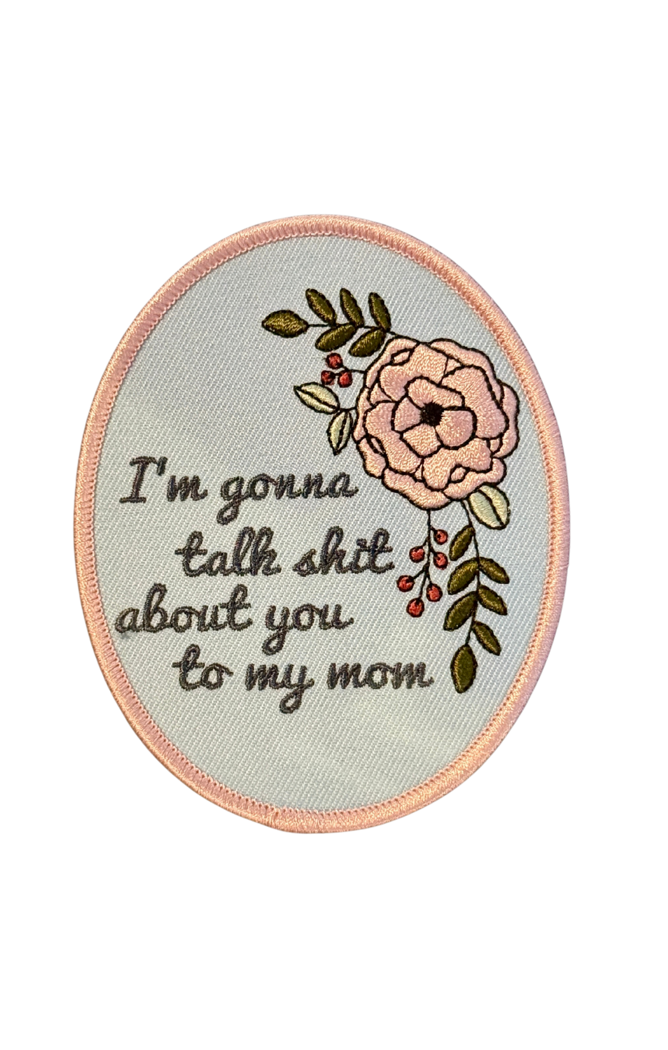 Talk about you to my mom