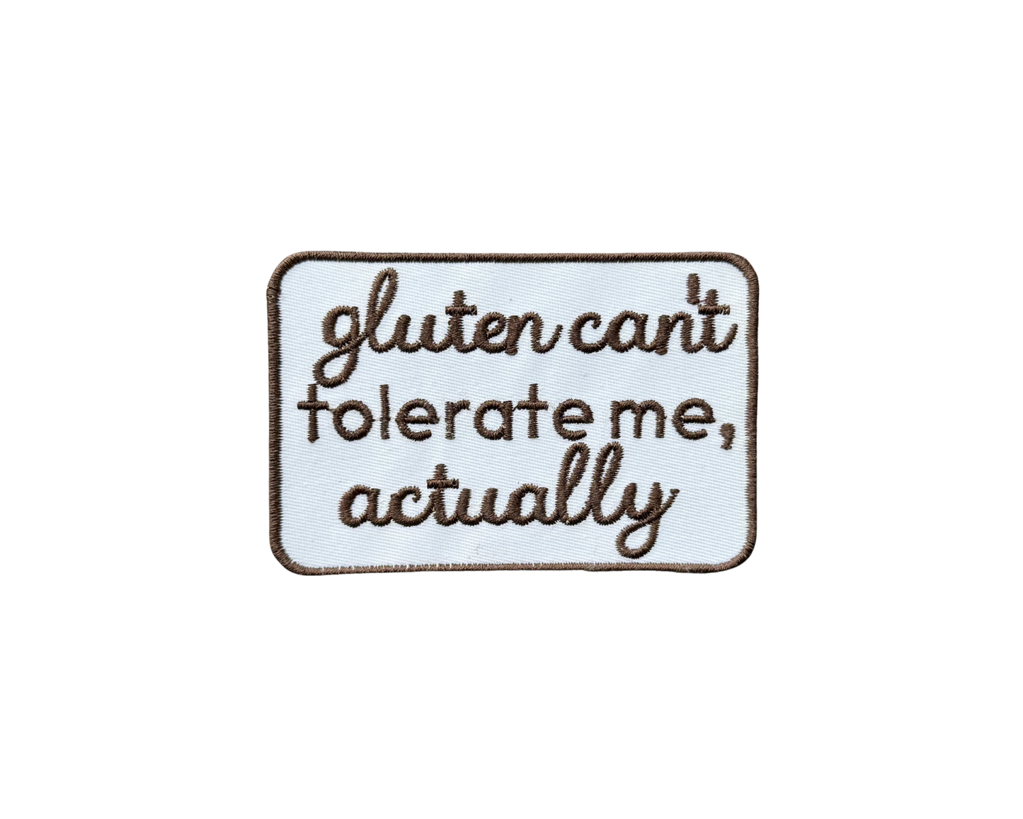 Dairy / Gluten Can't Tolerate Me, Actually
