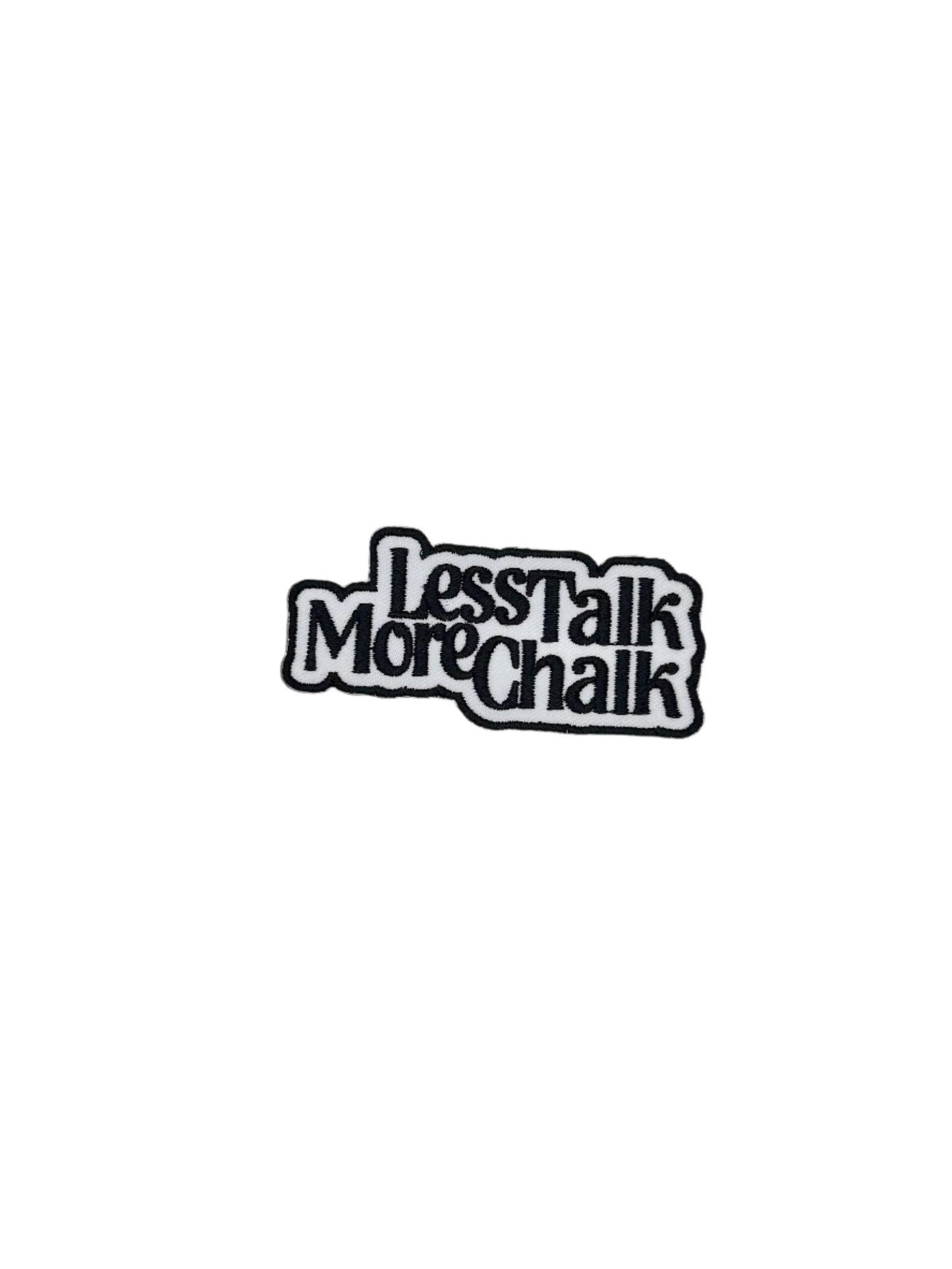 Less Talk More Chalk