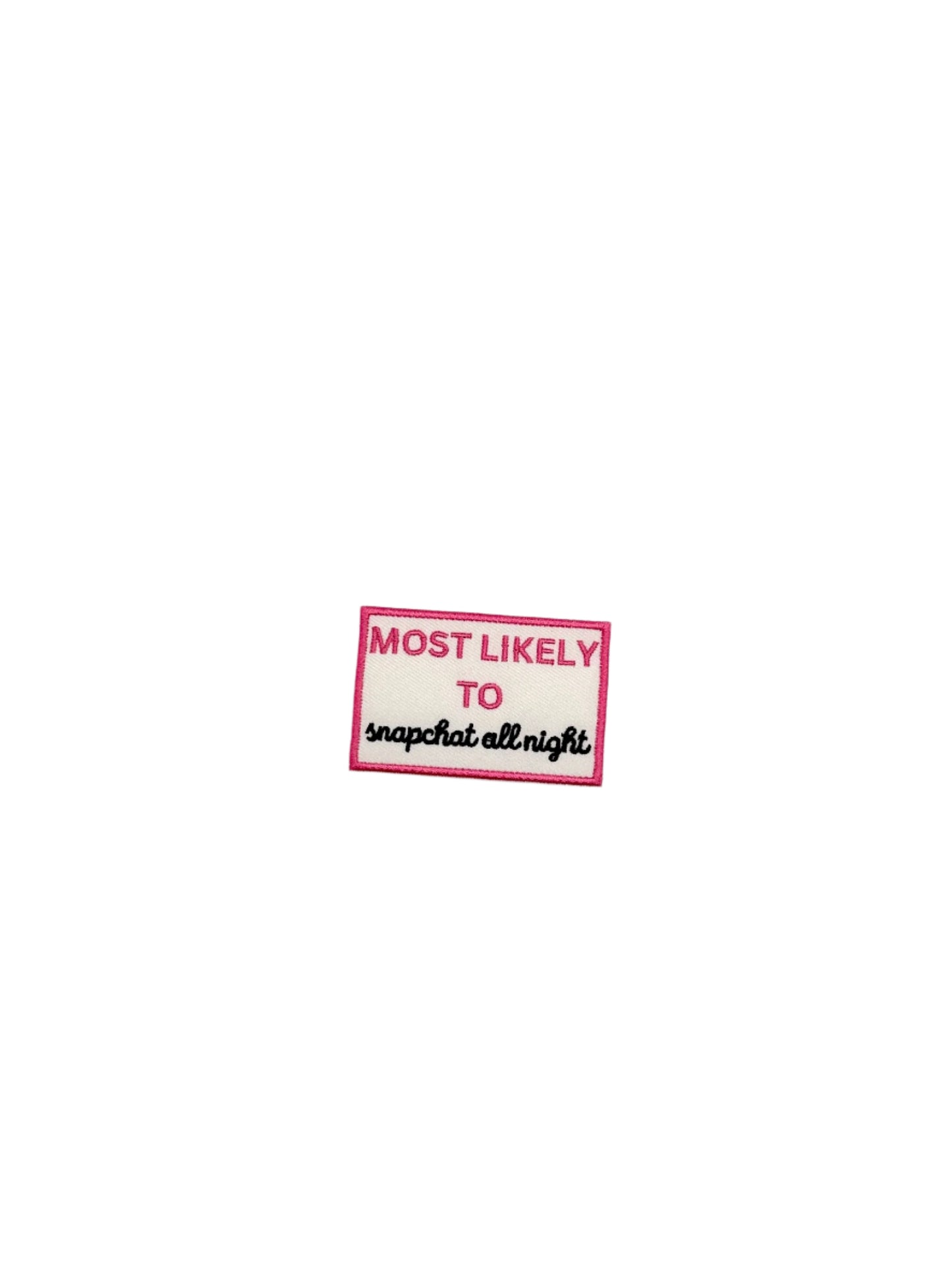 Most likely to…