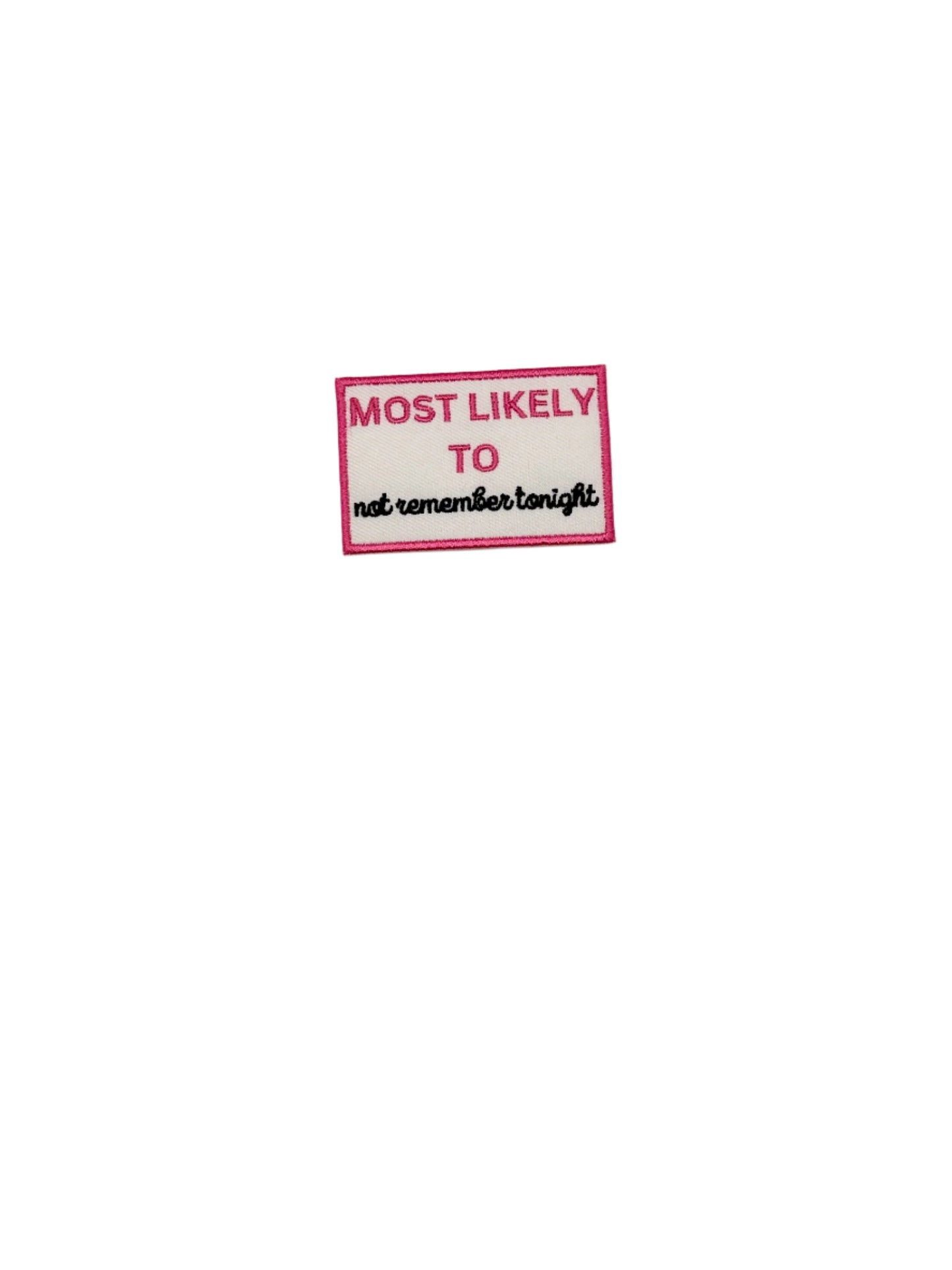 Most likely to…