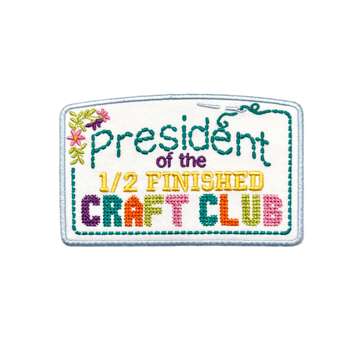 President of the 1/2 Finished Craft Club