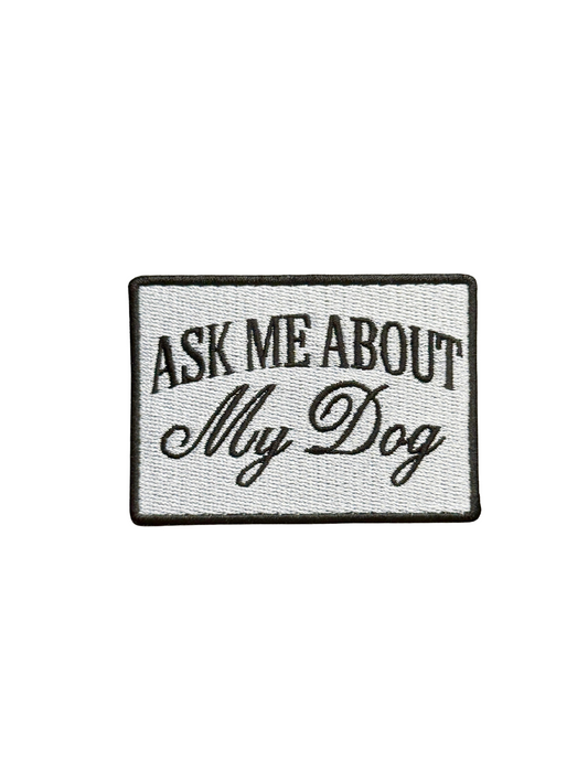 Ask Me About My Dog