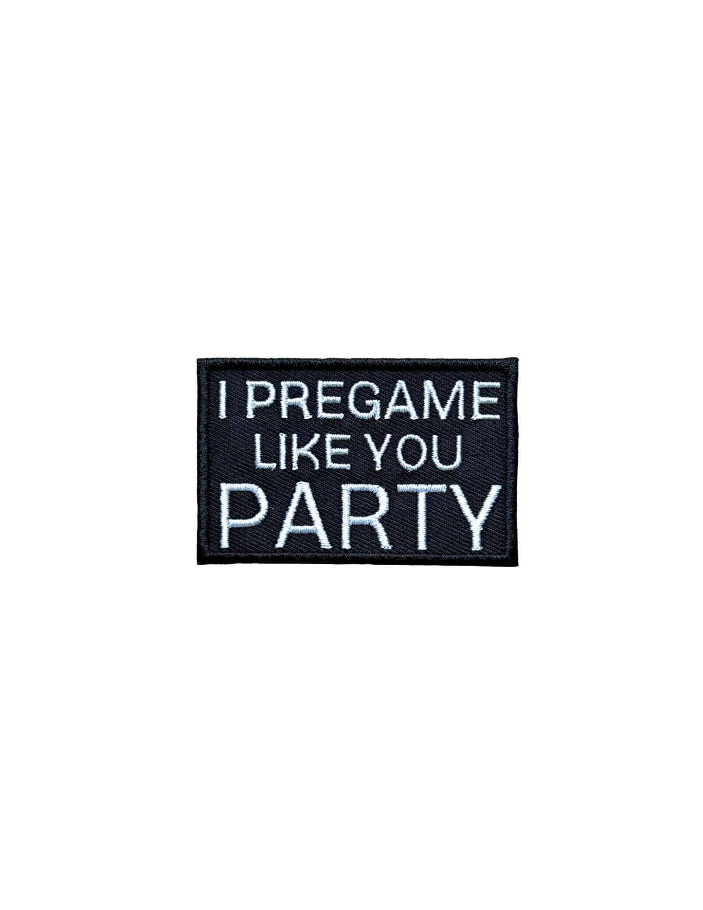 I Pregame Like You Party