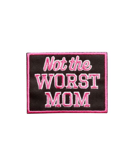 Not the Worst Mom