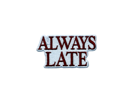 Always Late