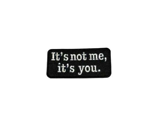 It's Not Me, It's You