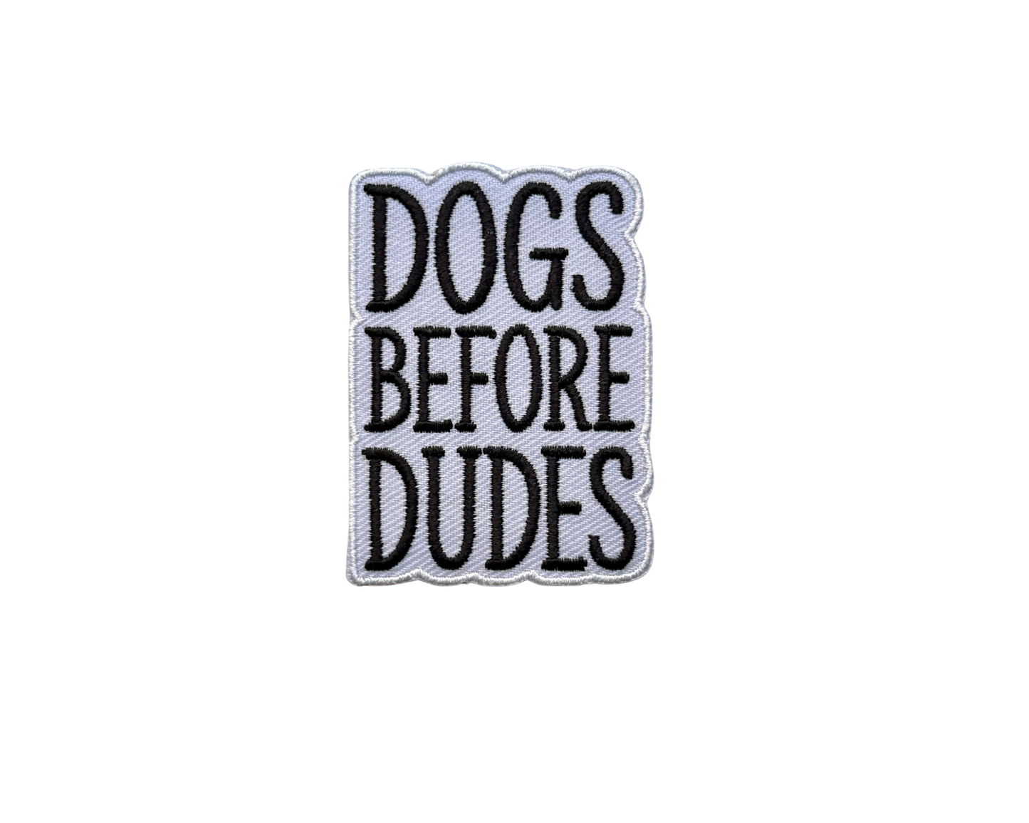 Dogs Before Dudes
