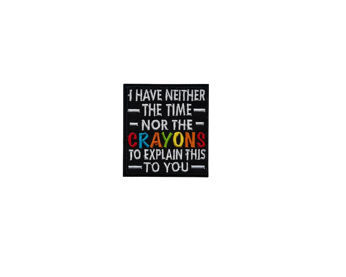 I Have Neither the Time or the Crayons