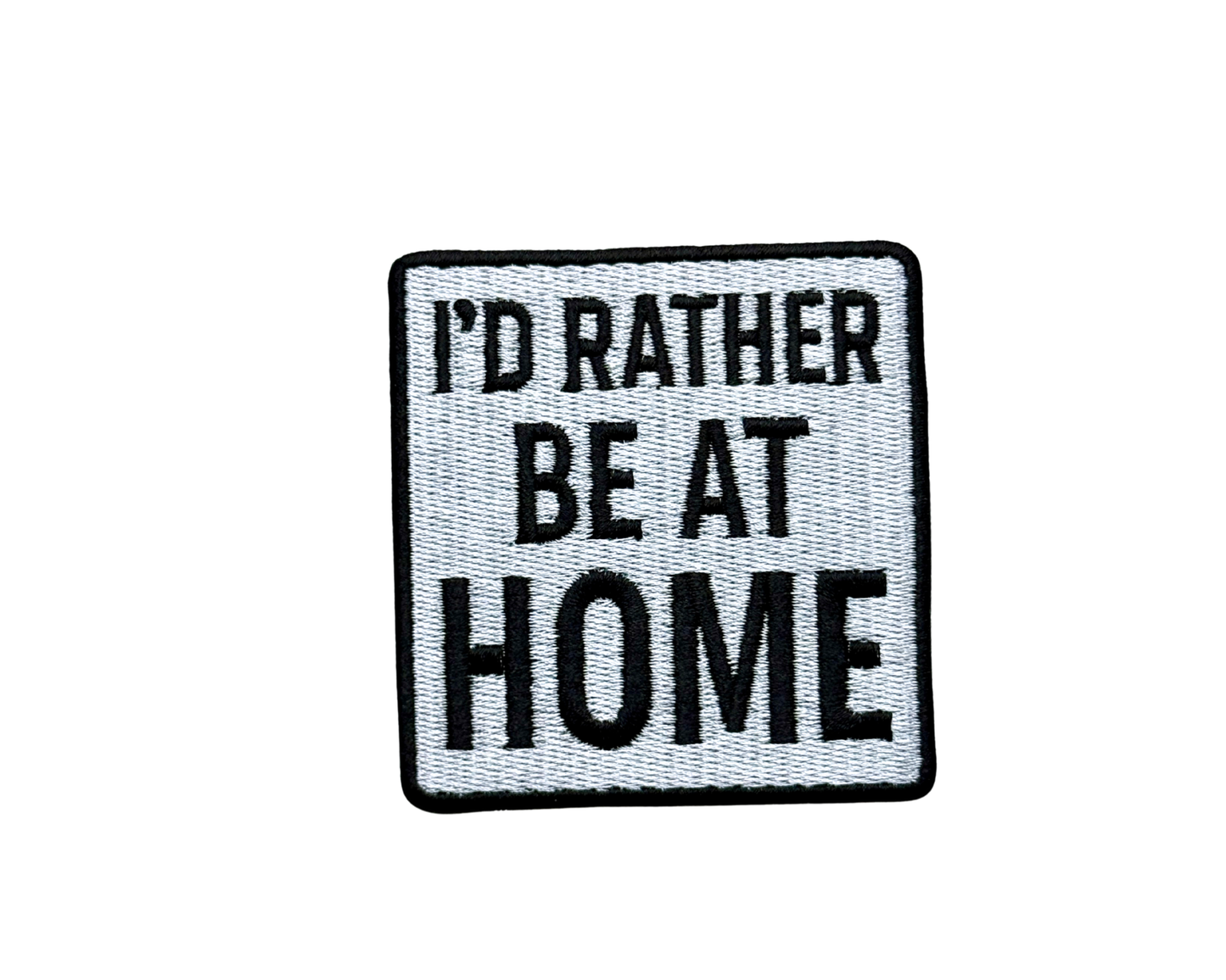 I'd Rather be at Home