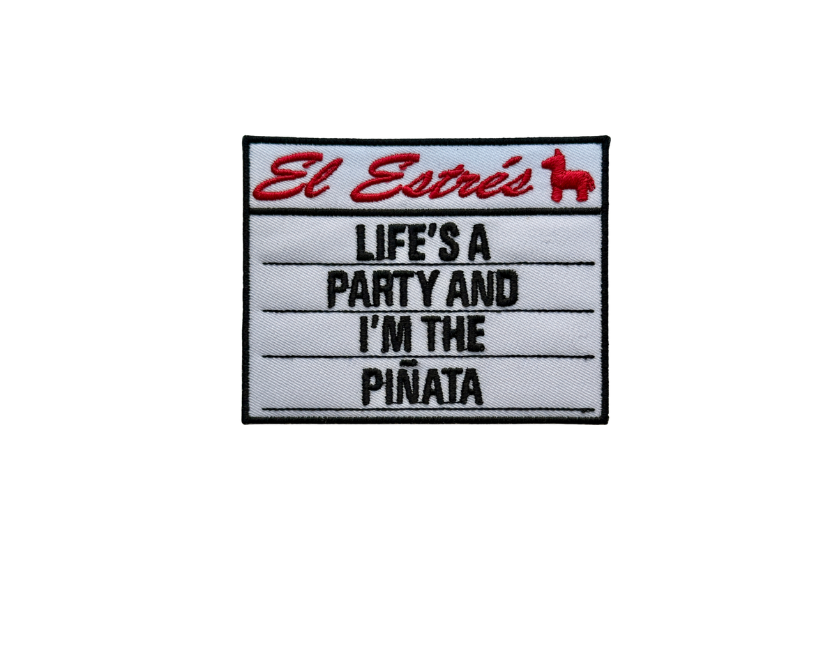 Life's a Party and I'm the Piñata