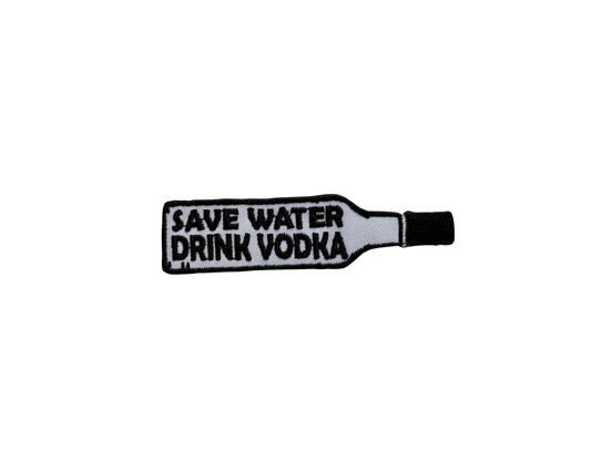 Save Water Drink Vodka