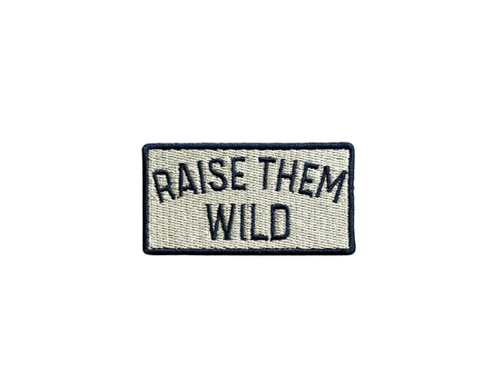 Raise Them Wild