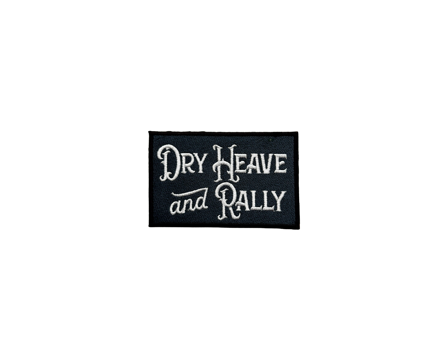 Dry Heave & Rally