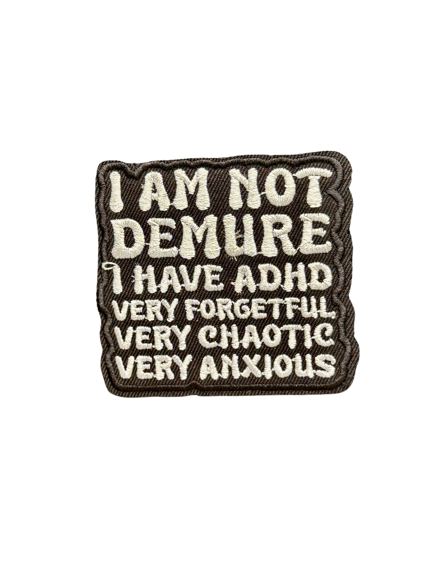 I am not Demure