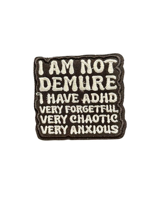 I am not Demure