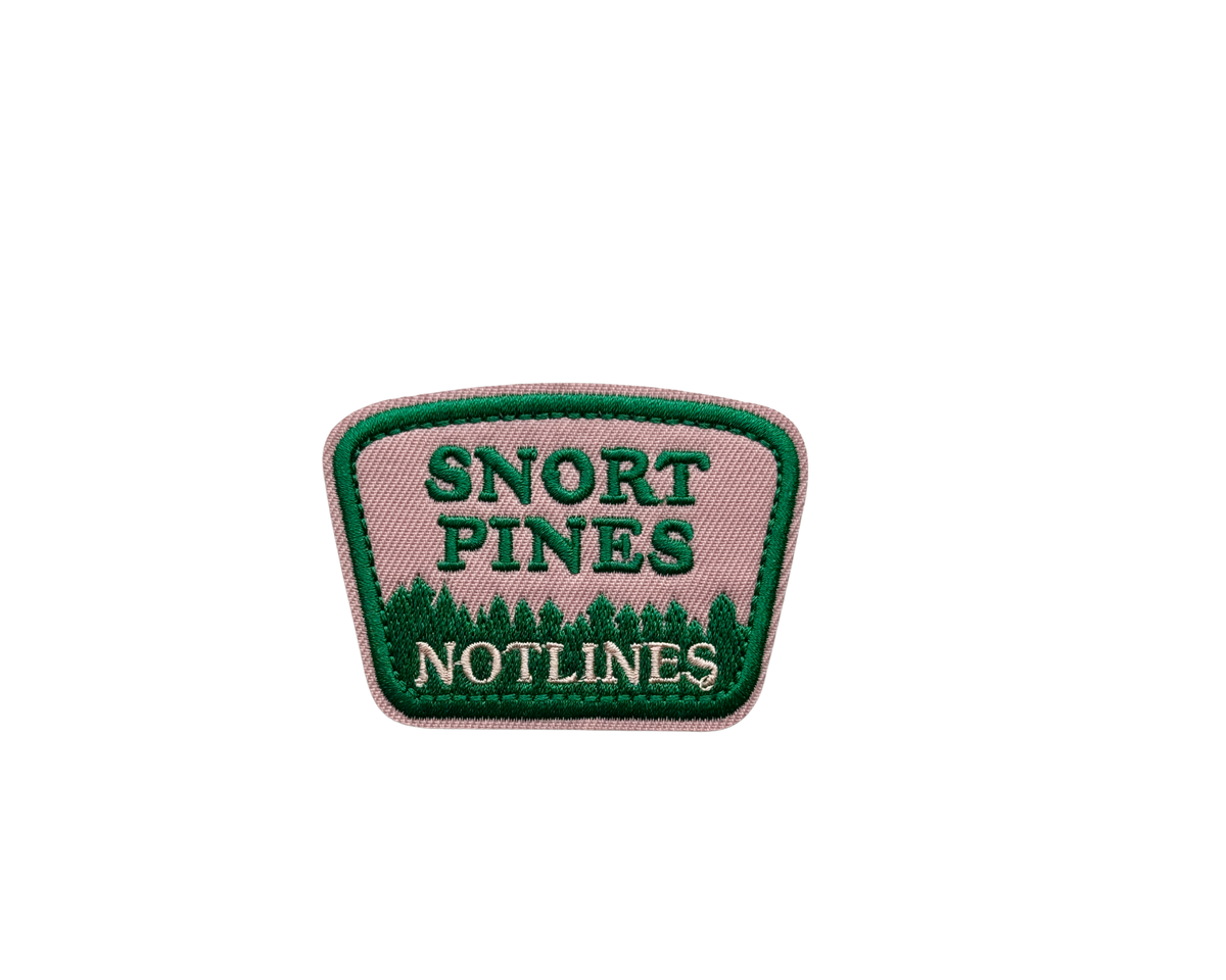 Snort Pines Not Lines