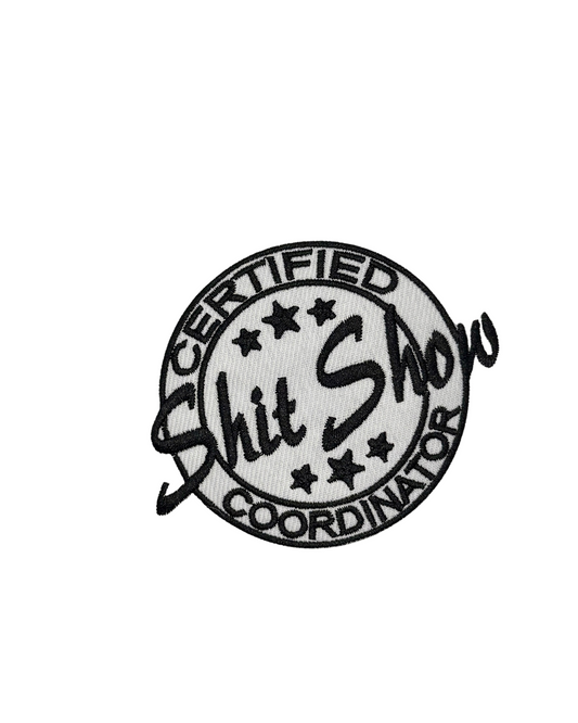 Certified Shit Show Coordinator