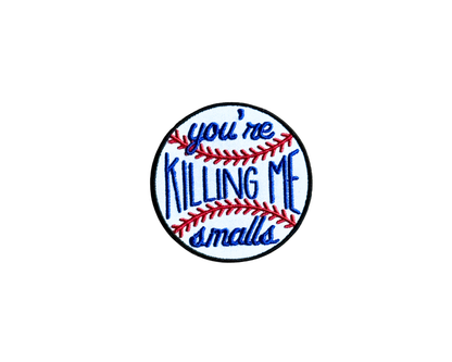 You're Killing Me Smalls