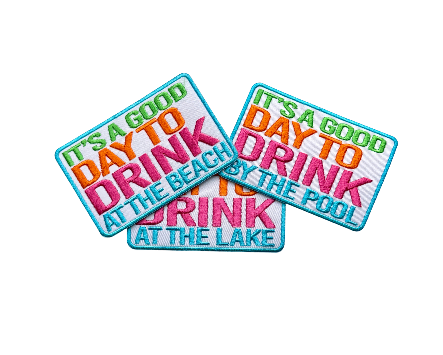 It's a Good Day to Drink by the ____