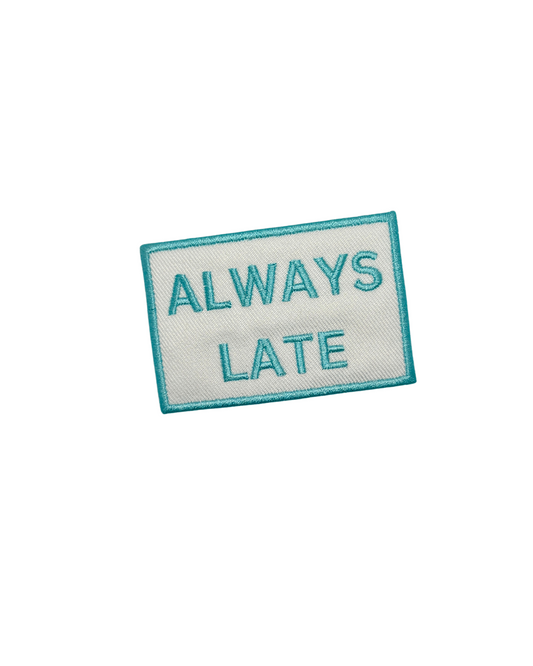 Always Late