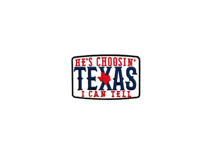 He's Choosin' Texas