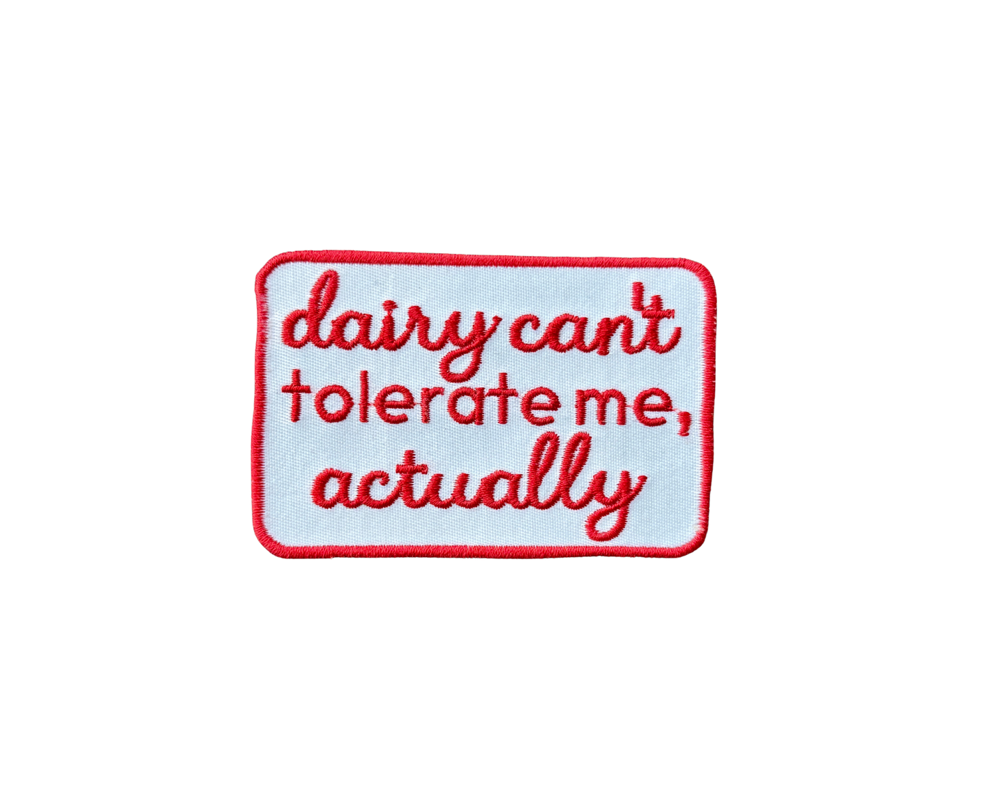 Dairy / Gluten Can't Tolerate Me, Actually