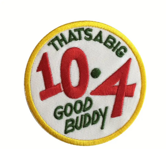 10-4 good buddy