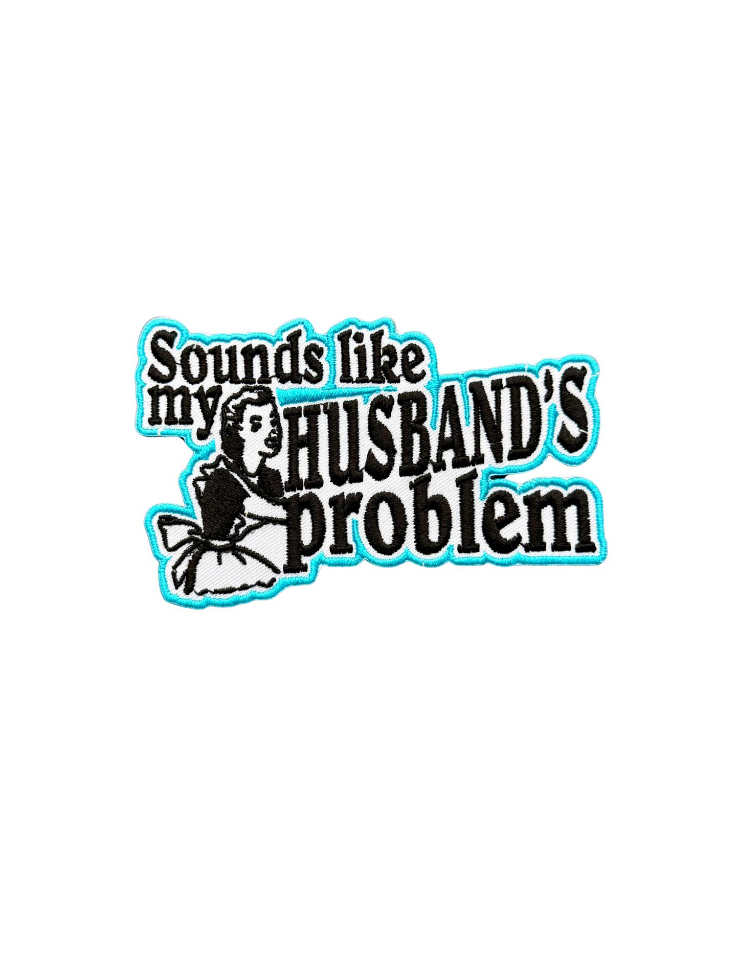Sounds like my Husband’s Problem