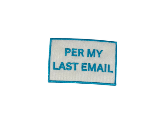 Per My Last Email
