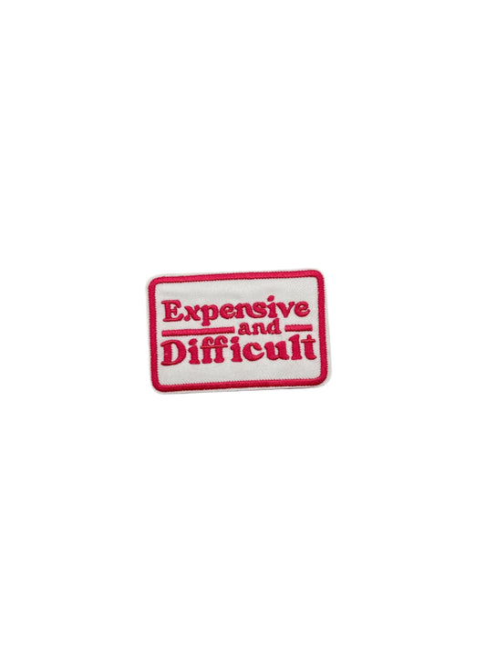 Expensive & Difficult