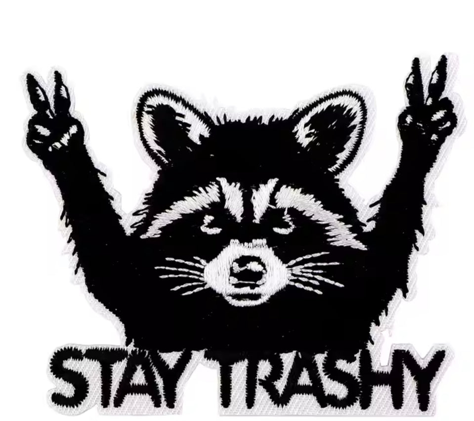 stay trashy