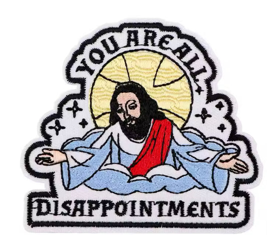 You are all Disappointments (Jesus)