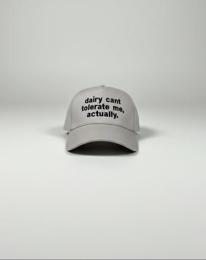 dairy can’t tolerate me, actually.